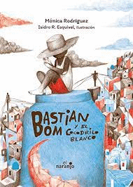 BASTIAN BOM Y EL COCODRILO BLANCO