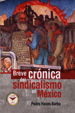 BREVE CRONICA DEL SINDICALISMO EN MEXICO