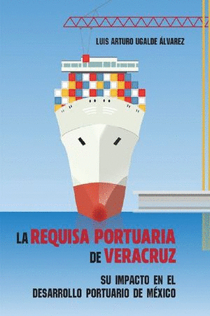 LA REQUISA PORTUARIA DE VERACRUZ