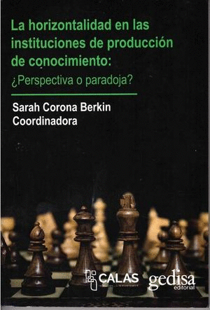 HORIZONTALIDAD EN LAS INSTITUCIONES DE PRODUCCION DE CONOCIMIENTO