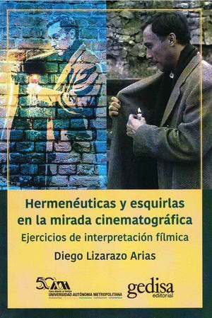 HERMENEUTICAS Y ESQUIRLAS EN LA MIRADA CINEMATOGRAFICA
