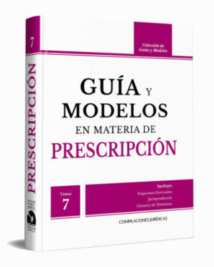 GUIA Y MODELOS EN MATERIA DE PRESCRIPCION TOMO 7