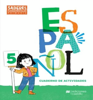 SABERES FUNDAMENTALES ESPA�OL 5 CUADERNO DE ACTIVIDADES PRIMARIA