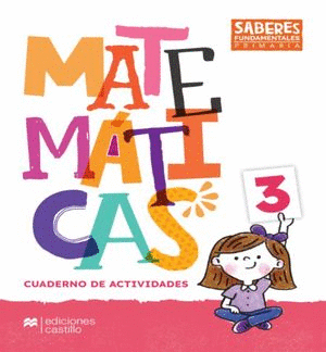 SABERES FUNDAMENTALES MATEMATICAS 3 CUADERNO DE ACTIVIDADES PRIMARIA