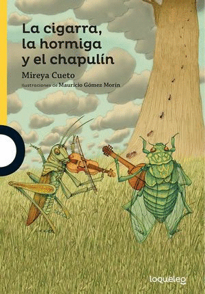 LA CIGARRA LA HORMIGA Y EL CHAPULIN