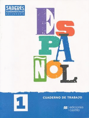 SABERES FUNDAMENTALES ESPAOL 1 SECUNDARIA CUADERNO DE TRABAJO