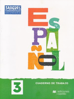 SABERES FUNDAMENTALES ESPA�OL 3 CUADERNO DE TRABAJO SECUNDARIA