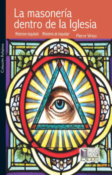 LA MASONERIA DENTRO DE LA IGLESIA