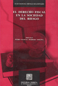 DERECHO FISCAL EN LA SOCIEDAD DEL RIESGO EL