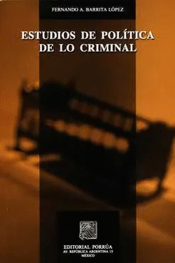 ESTUDIOS DE POLITICA DE LO CRIMINAL