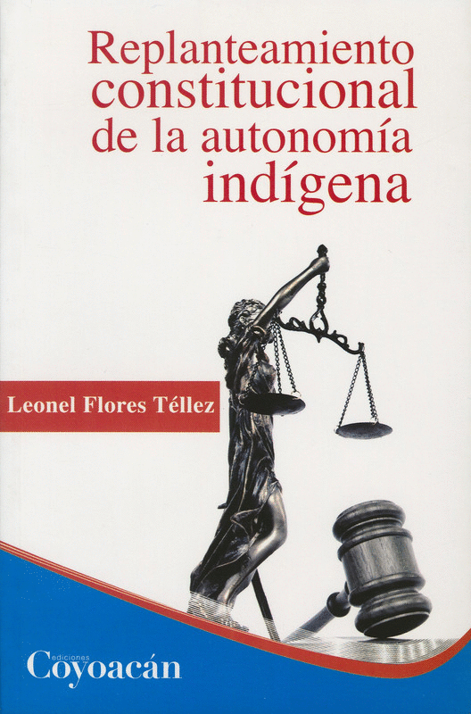 REPLANTEAMIENTO CONSTITUCIONAL DE LA AUTONOMIA INDIGENA