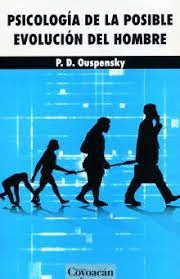 PSICOLOGIA DE LA POSIBLE EVOLUCION DEL HOMBRE