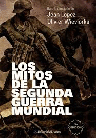 MITOS DE LA SEGUNDA GUERRA MUNDIAL LOS