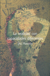 LA REALIDAD CON CAPACIDADES DIFERENTES