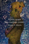 INFINITA SANGRE BAJO NUESTROS TUNELES
