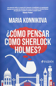 COMO PENSAR COMO SHERLOCK HOLMES
