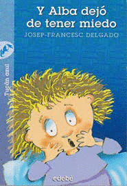 Y ALBA DEJO DE TENER MIEDO