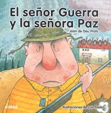 SE�OR GUERRA Y LA SE�ORA PAZ EL