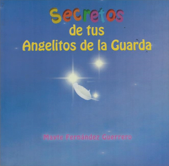 SECRETOS DE TUS ANGELITOS DE LA GUARDA