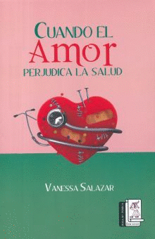 CUANDO EL AMOR PERJUDICA LA SALUD