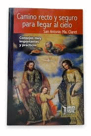 CAMINO RECTO Y SEGURO PARA LLEGAR AL CIELO