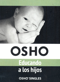 OSHO EDUCANDO A LOS HIJOS