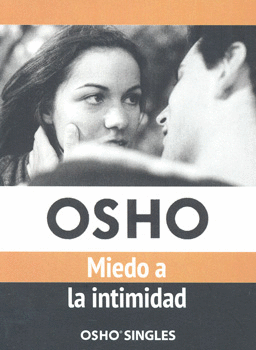 OSHO MIEDO A LA INTIMIDAD