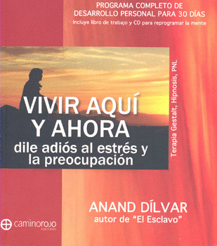 VIVIR AQUI Y AHORA (LIBRO Y CD)
