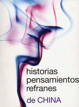 HISTORIAS PENSAMIENTOS REFRANES DE CHINA (BOLSILLO)