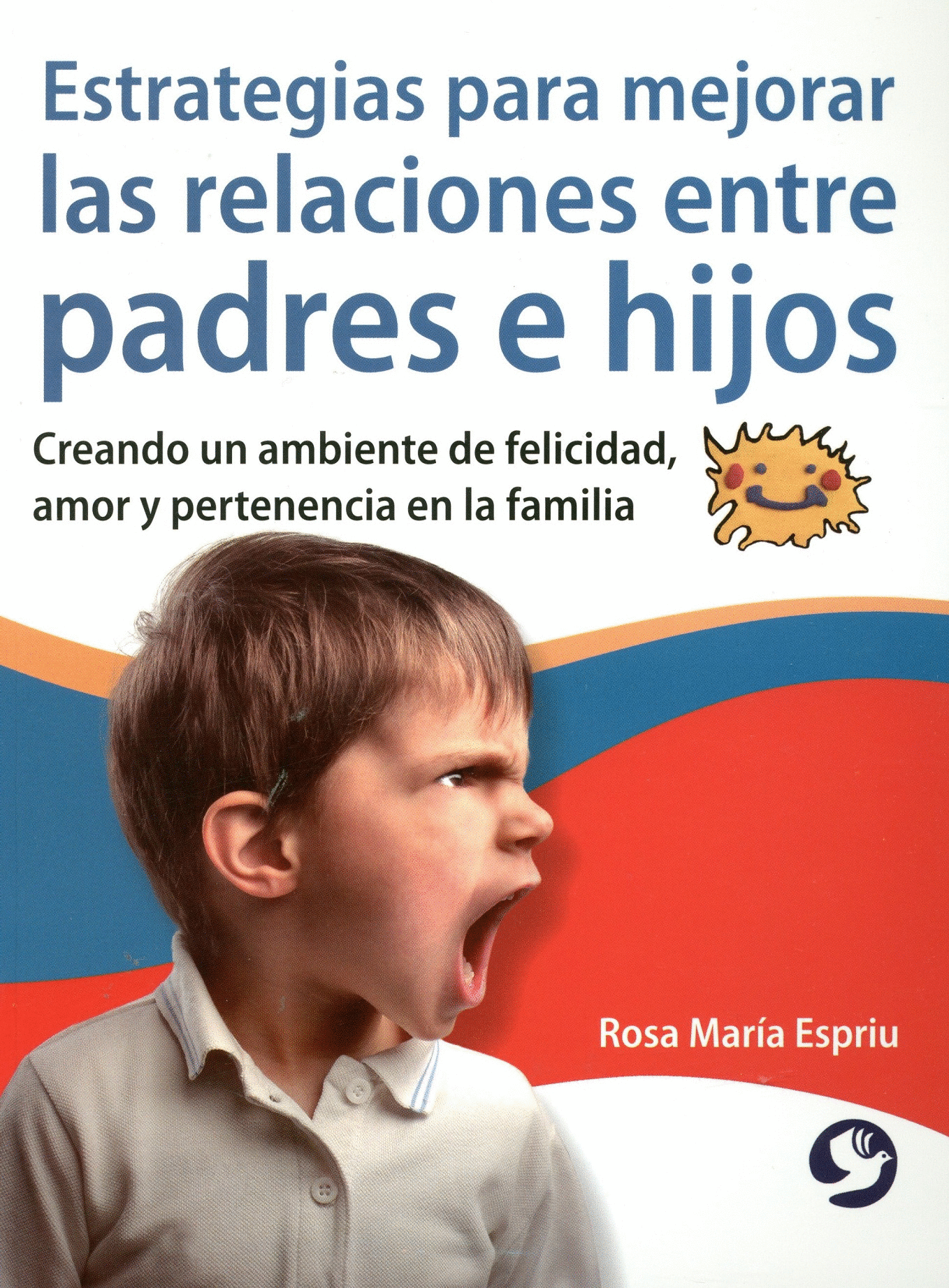 ESTRATEGIAS PARA MEJORAR LAS RELACIONES ENTRE PADRES E HIJOS