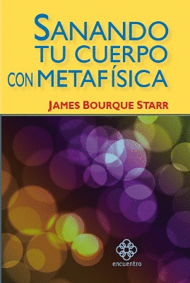 SANANDO TU CUERPO CON METAFISICA