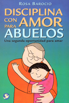 DISCIPLINA CON AMOR PARA ABUELOS