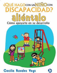QUE HAGO CON UN NI�O CON DISCAPACIDAD ALIENTALO