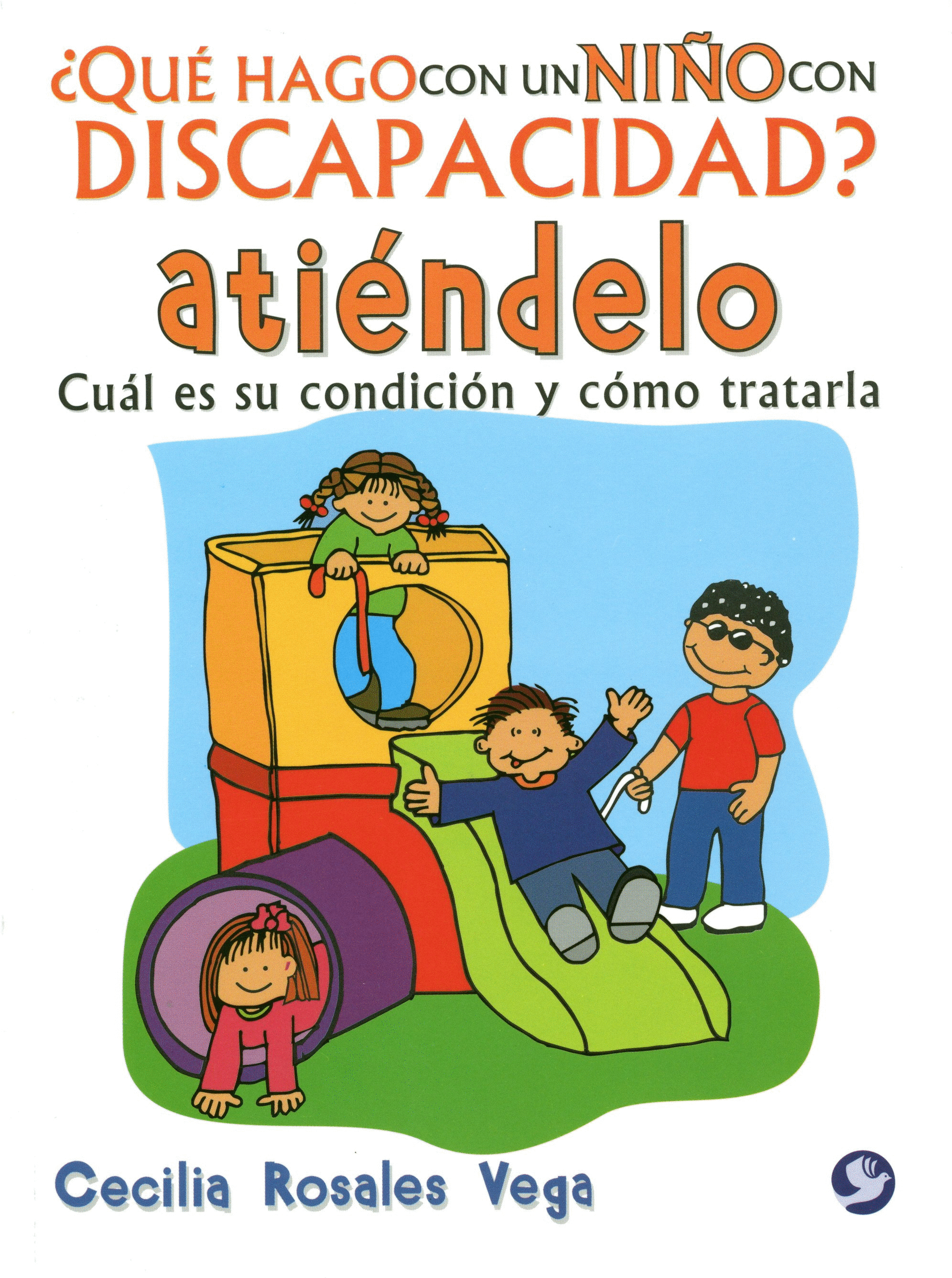 QUE HAGO CON UN NI�O CON DISCAPACIDAD ATIENDELO