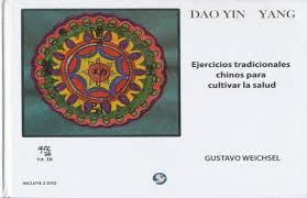 DAO YIN YANG EJERCICIOS TRADICIONALES CHINOS PARA CULTIVAR SALUD