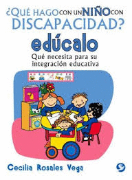 QUE HAGO CON UN NI�O CON DISCAPACIDAD EDUCALO