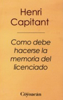 COMO DEBE HACERSE LA MEMORIA DEL LICENCIADO