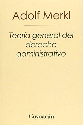 TEORIA GENERAL DEL DERECHO ADMINISTRATIVO