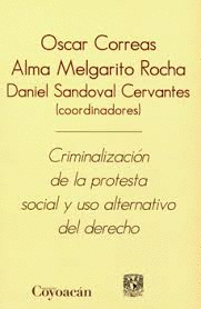 CRIMINALIZACION DE LA PROTESTA SOCIAL Y USO ALTERNATIVO DEL DERECHO
