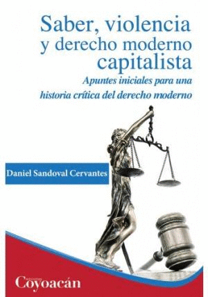SABER VIOLENCIA Y DERECHO MODERNO CAPITALISTA