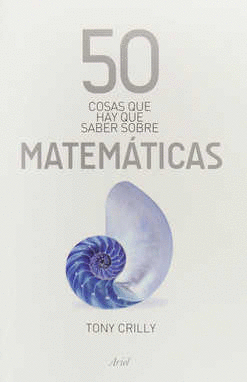 50 COSAS QUE HAY QUE SABER SOBRE MATEMATICAS
