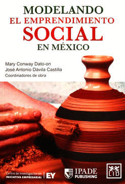 MODELANDO EL EMPRENDIMIENTO SOCIAL EN M�XICO
