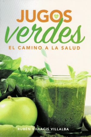 JUGOS VERDES EN EL CAMINO A LA SALUD