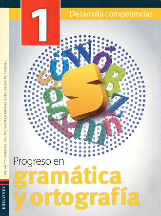 PROGRESO EN GRAMATICA Y ORTOGRAFIA 1 PRIMARIA DESARROLLA COMPETENCIAS