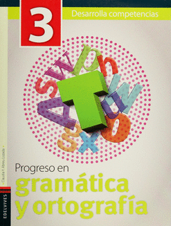 PROGRESO EN GRAMATICA Y ORTOGRAFIA 3 PRIMARIA DESARROLLA COMPETENCIAS