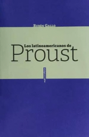 LOS LATINOAMERICANOS DE PROUST
