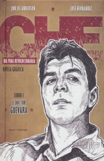 CHE UNA VIDA REVOLUCIONARIA LIBRO 1 EL DOCTOR GUEVARA