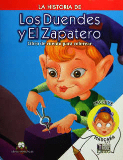 HISTORIA DE LOS DUENDES Y EL ZAPATERO LA (INFANTIL)