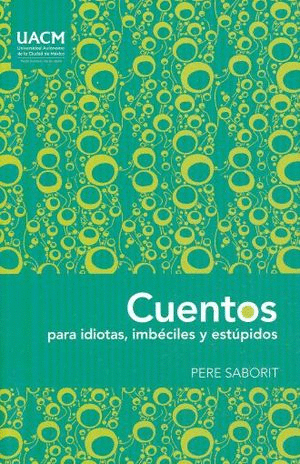 CUENTOS PARA IDIOTAS IMBECILES Y ESTUPIDOS