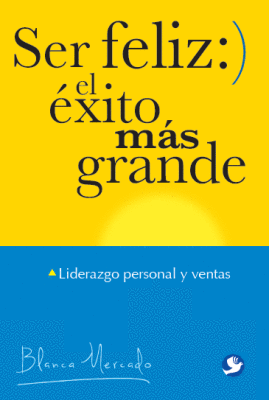 SER FELIZ EL EXITO MAS GRANDE